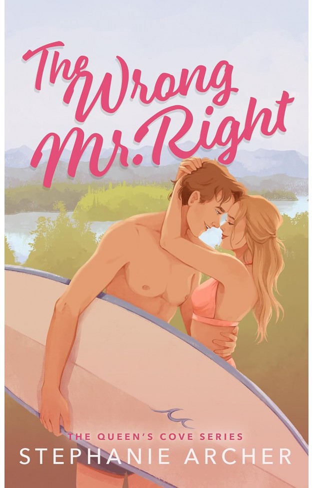 The Wrong Mr Right The Queen's Cove Book Two