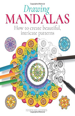 Drawing Mandalas: How to Create Beautiful, Intricate Patterns