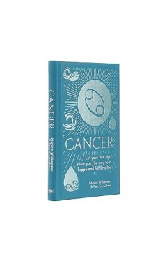 Cancer - Let Your Sun Sign Show You the Way to a Happy and Fulfilling Life