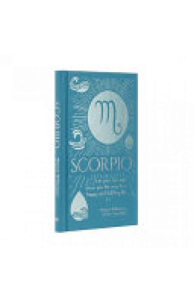 Scorpio: Let Your Sun Sign Show You the Way to a Happy and Fulfilling Life