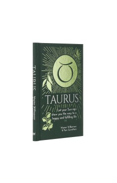 Taurus: Let Your Sun Sign Show You the Way to a Happy and Fulfilling Life