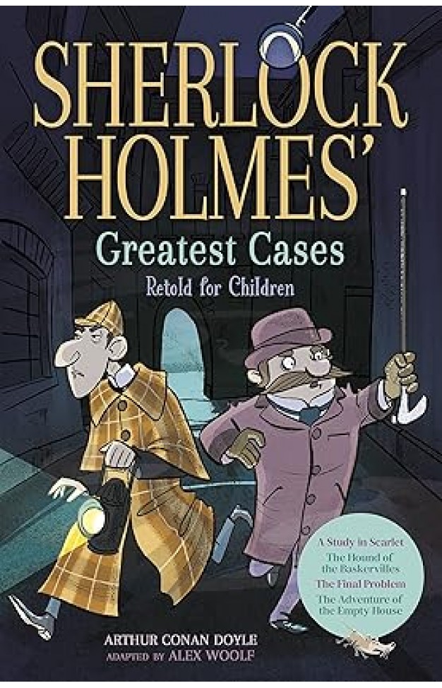 Sherlock Holmes Greatest Cases Retold for Children