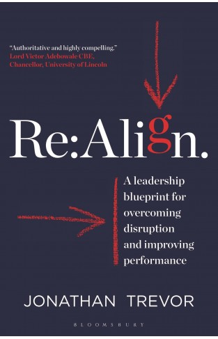 Re:Align - A Leadership Blueprint for Overcoming Disruption and Improving Performance
