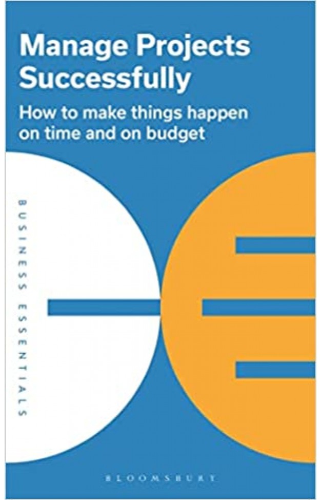 Manage Projects Successfully (Business Essentials)