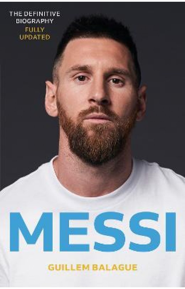 messi the definitive biography fully updated