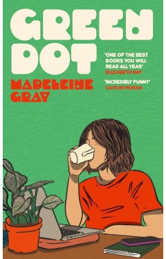 Green Dot - The Laugh-out-loud-funny, Whip-smart, Relatable Holiday Read for 2024