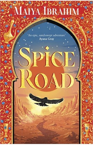 Spice Road: an epic young adult fantasy set in an Arabian-inspired land (The Spice Road Trilogy)
