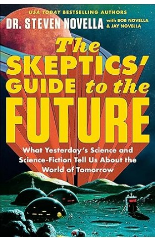 The Skeptics' Guide to the Future 