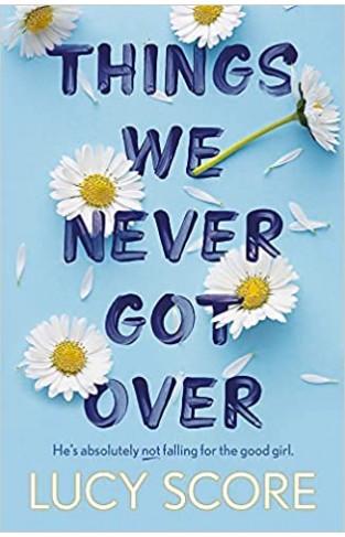 Things We Never Got Over: the TikTok bestseller and perfect summer romcom! (Knockemout Series)