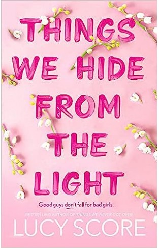 Things We Hide from the Light - The Unforgettable Sequel to Global Bestseller Things We Never Got Over