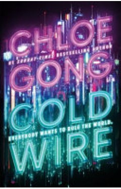 Coldwire by Chloe Gong