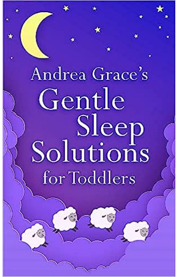 Andrea Grace's Gentle Sleep Solutions for Toddlers