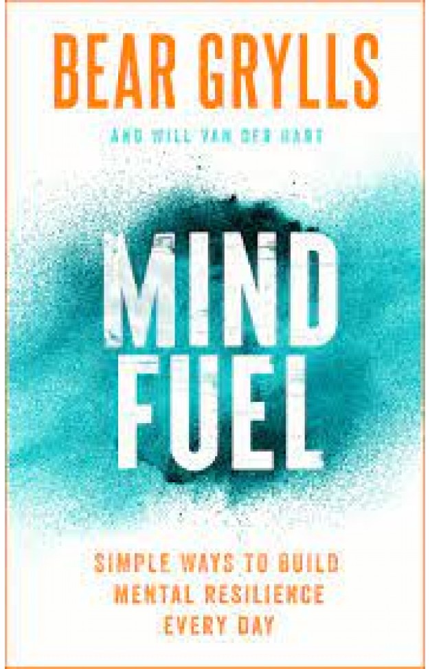 Mind Fuel - Simple Ways to Build Mental Resilience Every Day