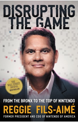 Disrupting the Game - From the Bronx to the Top of Nintendo