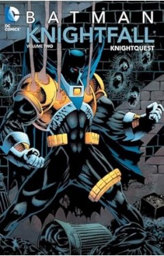 Batman Knightfall Volume 2 Knightquest 