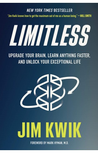 Limitless: Upgrade Your Brain, Learn Anything Faster, and Unlock Your Exceptional Life 
