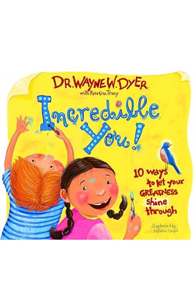 Incredible You! - 10 Ways to Let Your Greatness Shine Through