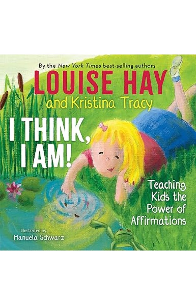 I Think, I Am! - Teaching Kids the Power of Affirmations