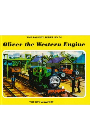 The Railway Series No. 24 : Oliver the Western Engine (Classic Thomas the Tank Engine)