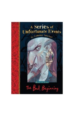 A Series of Unfortunate Events # 1: The Bad Beginning