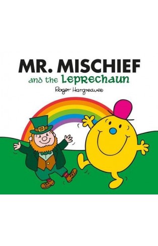Mr. Mischief and the Leprechaun (Mr. Men & Little Miss Celebrations)