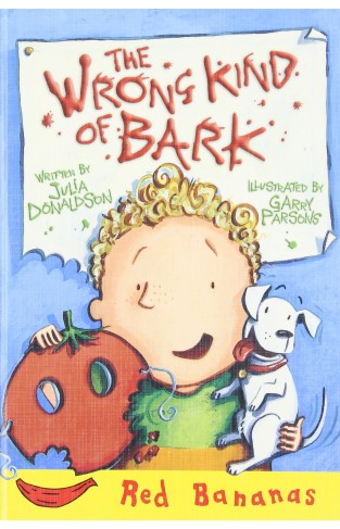 The Wrong Kind of Bark (Banana Storybooks: Red)