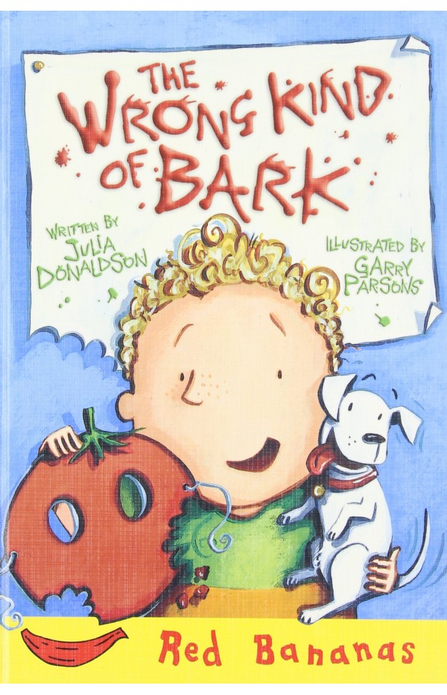 The Wrong Kind of Bark (Banana Storybooks: Red)