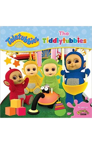 Teletubbies: the Tiddlytubbies