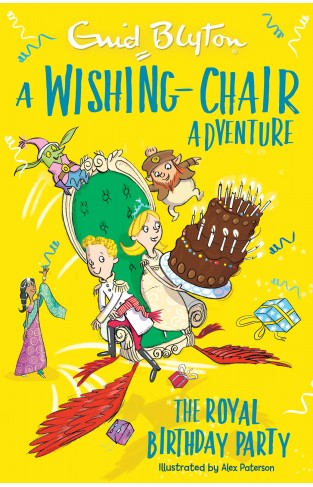 A Wishing-chair Adventure: The Royal Birthday Party (blyton Young Readers)
