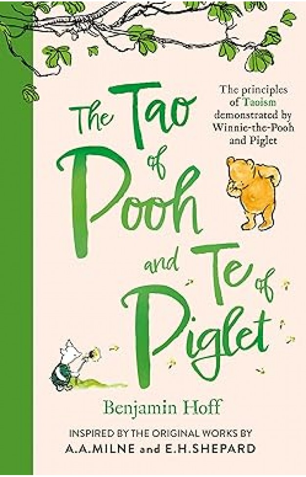 The Tao of Pooh & The Te of Piglet