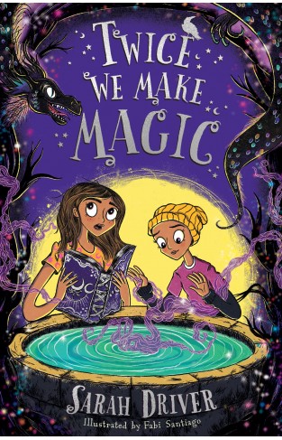 Twice We Make Magic: The most magical children’s fantasy adventure of 2022: Book 2 (Once We Were Witches)