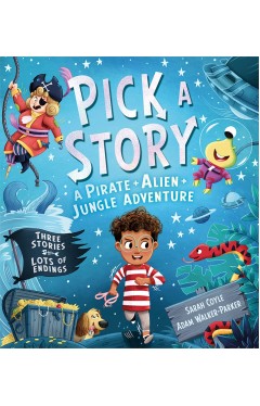 Pick a Story: a Pirate Alien Jungle Adventure