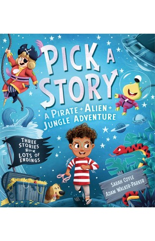 Pick a Story: a Pirate Alien Jungle Adventure