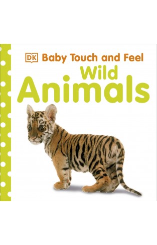 Baby Touch and Feel Wild Animals