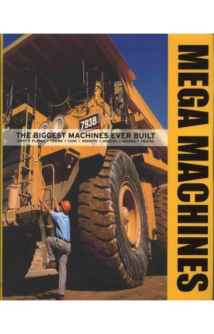 Mega Machines - The Biggest Machines Ever Built
