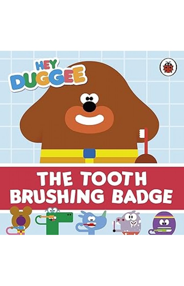 Hey Duggee: The Tooth Brushing Badge
