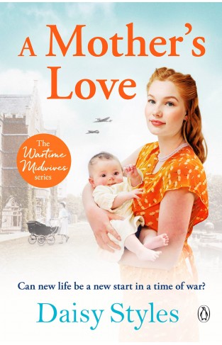 A Mother's Love (Wartime Midwives Series)