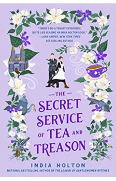 The Secret Service of Tea and Treason - Dangerous Damsels Series Book 3