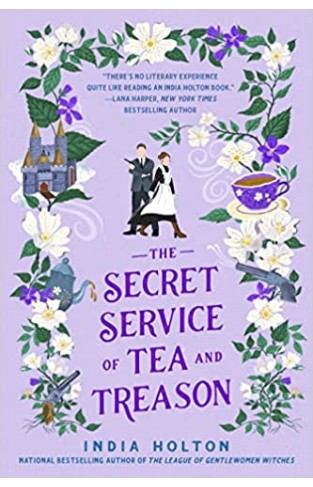 The Secret Service of Tea and Treason - Dangerous Damsels Series Book 3