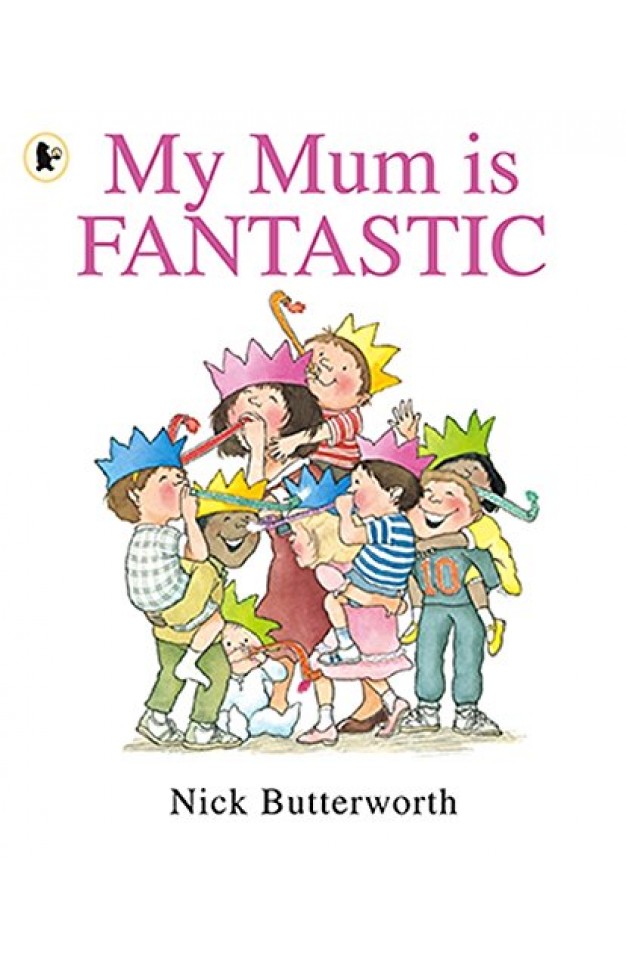 My Mum Is Fantastic: 1 (My Family Is...)