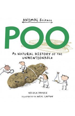 Poo: A Natural History of the Unmentionable (Animal Science)