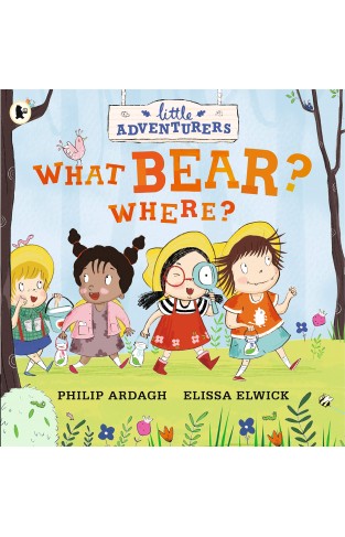 Little Adventurers: What Bear? Where?: 1