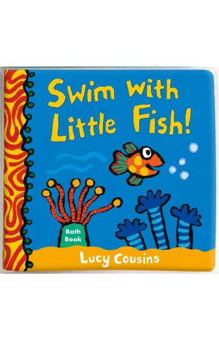 Swim with Little Fish!: Bath Book