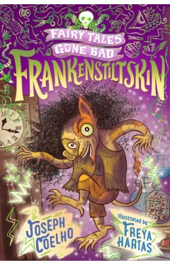 Frankenstiltskin: Fairy Tales Gone Bad
