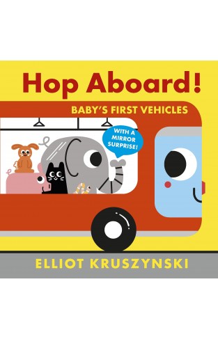Hop Aboard! Baby's First Vehicles