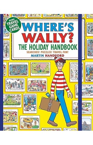 Where's Wally? The Holiday Handbook - Searches! Puzzles! Travel Fun!