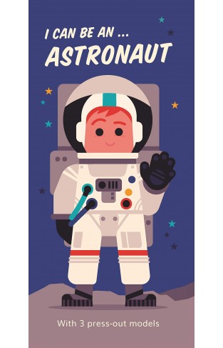 I Can Be An... Astronaut