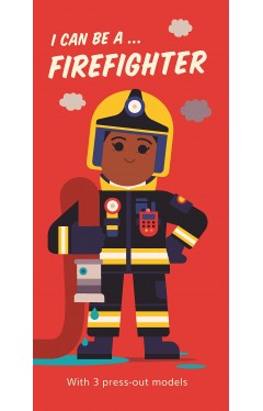 I Can Be A... Firefighter
