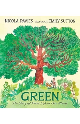 Green: The Story of Plant Life on Our Planet