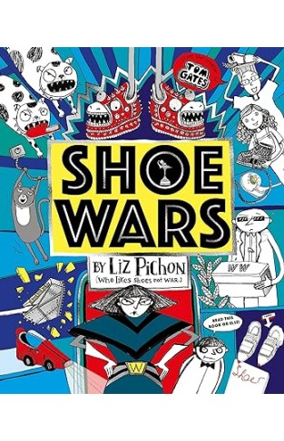 Shoe Wars  the laugh-out loud, packed-with-pictures adventure from the creator of Tom Gates